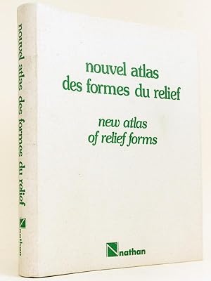 Nouvel Atlas des formes du Relief - New Atlas of relief forms