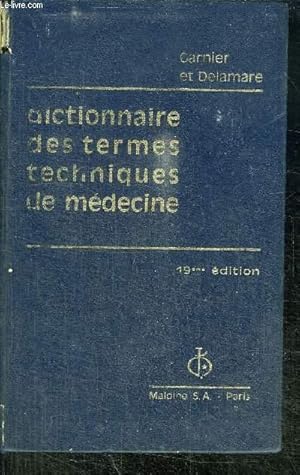 Image du vendeur pour DICTIONNAIRE DES TERMES TECHNIQUES DE MEDECINE - 19me EDITION mis en vente par Le-Livre