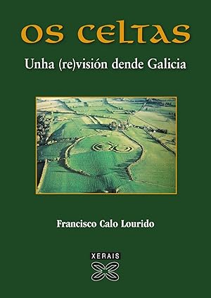 Image du vendeur pour Os Celtas Unha (re)visin dende Galicia mis en vente par Imosver