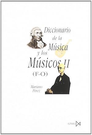 Seller image for Diccionario de la msica y los msicos II (F-O) for sale by Imosver