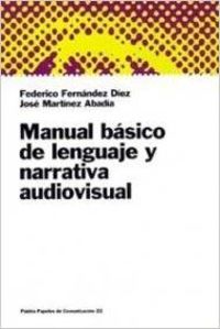 Seller image for Manual bsico de lenguaje y narrativa audiovisual for sale by Imosver