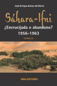 Imagen del vendedor de Shara-Ifni, Encrucijada o abandono? 1956-1963. Tomo II a la venta por Imosver