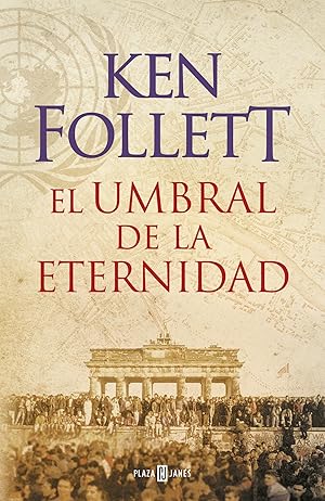 El Umbral de la Eternidad (The Century 3)