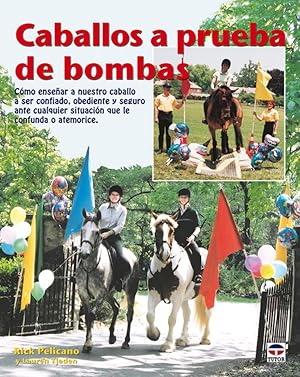 Seller image for Caballos a prueba de bombas for sale by Imosver