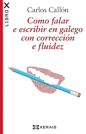 Como falar e escribir en galego con correccion e fluidez