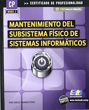 Manten.Subsistema Fisico De Sist.Informaticos (Mf0957_2)