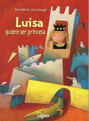 Imagen del vendedor de Luisa Quiere Ser Princesa a la venta por Imosver