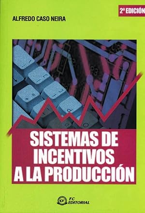 Imagen del vendedor de Sistemas De Incentivos A La Produccion (2 Ed.) a la venta por Imosver