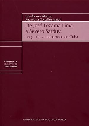 Seller image for De Jose Lezama Lima A Severo Sarduy: Lenguaje for sale by Imosver
