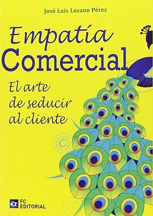 Empatia Comercial. El Arte De Seducir Al Cliente