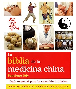 Imagen del vendedor de La biblia de la medicina china Gua esencial para la sanacin holistica a la venta por Imosver