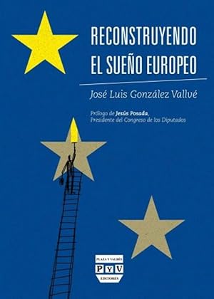 Image du vendeur pour Reconstruyendo el sueo europeo mis en vente par Imosver