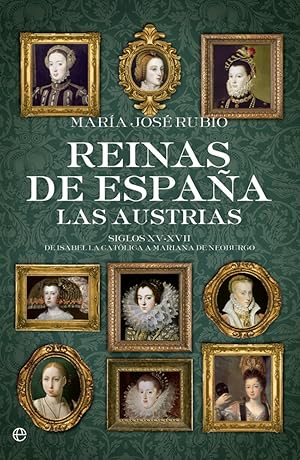 Image du vendeur pour Reinas de Espaa:las austrias mis en vente par Imosver