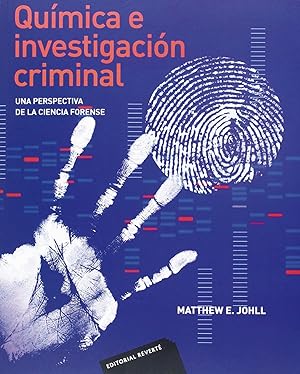 Química e investigación criminal . Una perspectiva de la ciencia forense