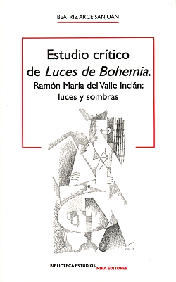 Estudio crítico de Luces de Bohemia Ramón Mª del Valle Inclán: luces y sombras