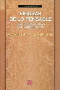Seller image for Figuras de lo pensable (Las encrucijadas del laberinto VI) for sale by Imosver
