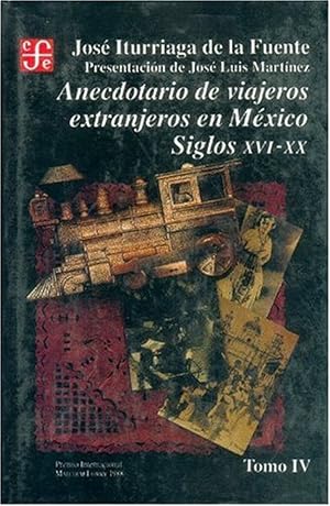 Bild des Verkufers fr Anecdotario de viajeros extranjeros en Mxico : siglos XVI-XX, IV zum Verkauf von Imosver