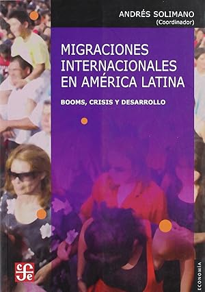 Immagine del venditore per Migraciones internacionales en Amrica Latina : Booms, crisis y desarrollo venduto da Imosver