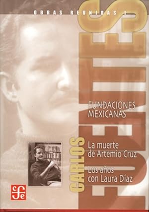 Imagen del vendedor de Obras reunidas, I : Fundaciones mexicanas : La muerte de Artemio Cruz : Los aos con Laura Daz a la venta por Imosver