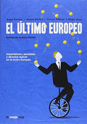 Bild des Verkufers fr El ltimo europeo Imperialismo, xenofobia y derecha radical en la Unin Europe zum Verkauf von Imosver