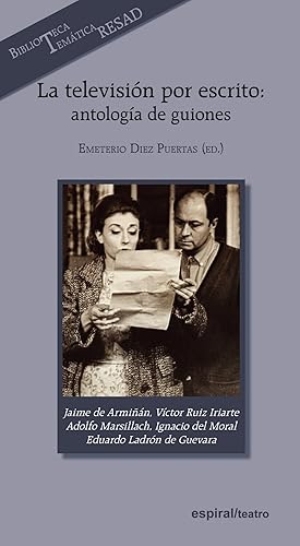 La televisión por escrito: antología de guiones Guiones de: Jaime de Armiñán, Víctor Ruiz Iriarte.