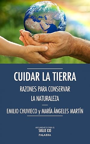 Imagen del vendedor de Cuidar la tierra razones para conservar la naturaleza a la venta por Imosver