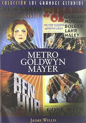 Metro-Goldwynn-Mayer: más estrellas que en el firmamento COLECCION LOS GRANDES ESTUDIOS