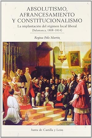 Seller image for Absolutismo afrancesamiento y constitucionalismo for sale by Imosver