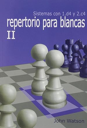 2.repertorio para blancas. sistemas con 1.d4 y 2.c4