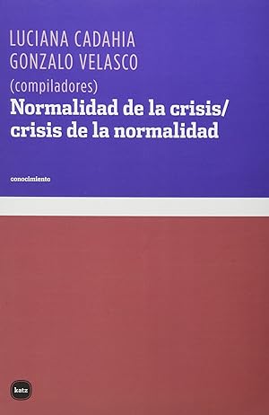Seller image for Normalidad de la crisis/crisis de la normalidad for sale by Imosver