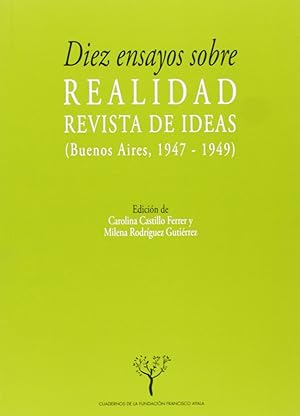 Imagen del vendedor de Diez ensayos sobre realidad, revista de ideas (Buenos Aires, 1947-1949) BUENOS AIRES 1947-1949 a la venta por Imosver