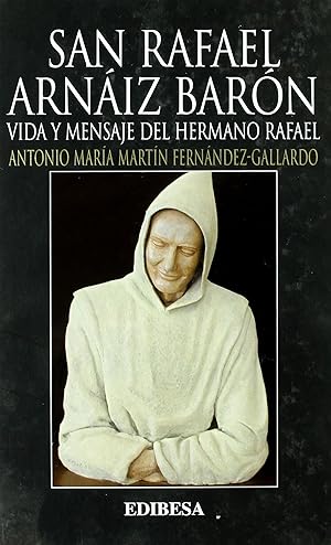 Seller image for San rafael arnaiz baron-vida y mensaje del hermano rafael for sale by Imosver