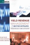 Seller image for Yield revenue management en el sector hotelero Estrategias e implantacion for sale by Imosver
