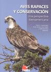 Seller image for Aves rapaces y conservacin una perspectiva iberoamericana for sale by Imosver