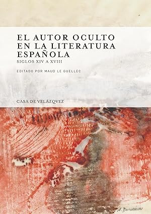 Bild des Verkufers fr EL AUTOR OCULTO EN LA LITERATURA ESPAOLA Siglos XIV a XVIII zum Verkauf von Imosver