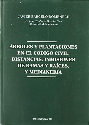 Seller image for Arboles y plantaciones en el Cdigo Civil. Distancias inmisiones de ramas y races, y medianera for sale by Imosver