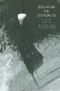 Seller image for (g).oito cancions.lois pereiro (+cd) (libro+cd) for sale by Imosver