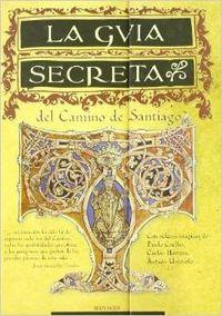 Imagen del vendedor de La gua secreta del Camino de Santiago a la venta por Imosver