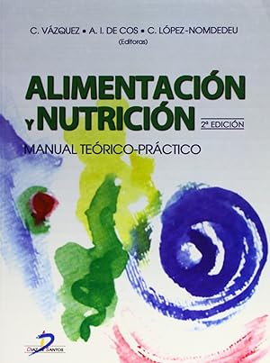 Imagen del vendedor de Alimentacin y nutricin. Manual Terico-Prctico. 2a Ed. a la venta por Imosver