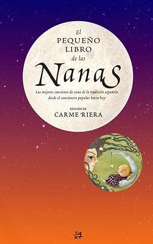 Imagen del vendedor de El pequeo libro de las nanas Las mejores canciones de cuna de la tradicin espaoladesde el cancionero popula a la venta por Imosver