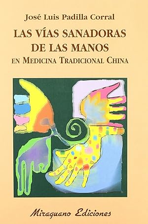 Las vías sanadoras de las manos en Medicina Tradicional China