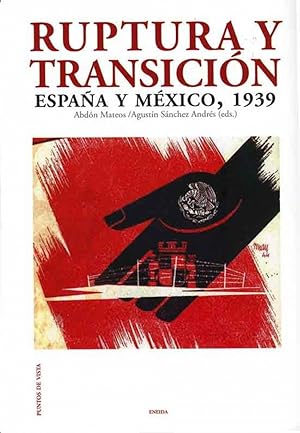 Seller image for Ruptura y transicin, Espaa Mexico 1939 Espaa mxico 1936 for sale by Imosver