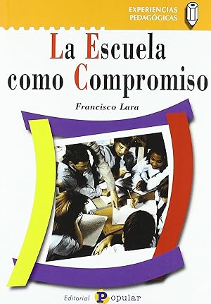 Imagen del vendedor de La escuela como compromiso a la venta por Imosver