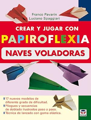 Imagen del vendedor de Crear y jugar con papiroflexia. naves voladoras a la venta por Imosver