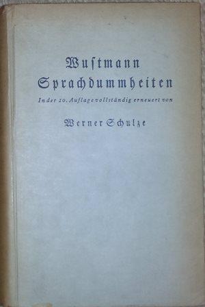 Bild des Verkufers fr Sprachdummheiten. In der 10. Auflage vollstndig erneuert von Werner Schulze. zum Verkauf von Antiquariat Johann Forster