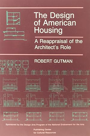 Seller image for The design of American housing: A reappraisal of the architect's role for sale by Trevian Books