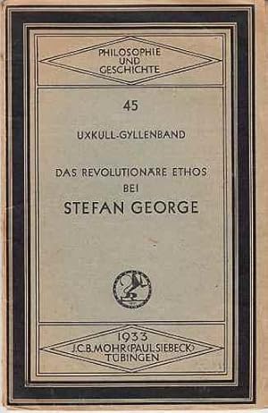 Bild des Verkufers fr Das revolutionre Ethos bei Stefan George. zum Verkauf von Fokas Holthuis