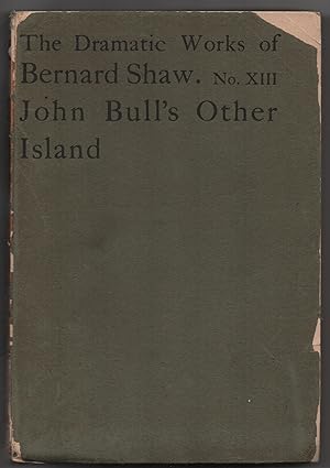 The Dramatic Works of Bernard Shaw No XIII John Bull's Other Island