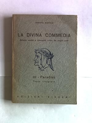 Bild des Verkufers fr La divina commedia. Schemi, analisi e commento critico dei singoli canti. III - Paradiso. zum Verkauf von Antiquariat Bookfarm