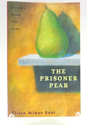 Imagen del vendedor de The Prisoner Pear: Stories from the Lake a la venta por The Parnassus BookShop